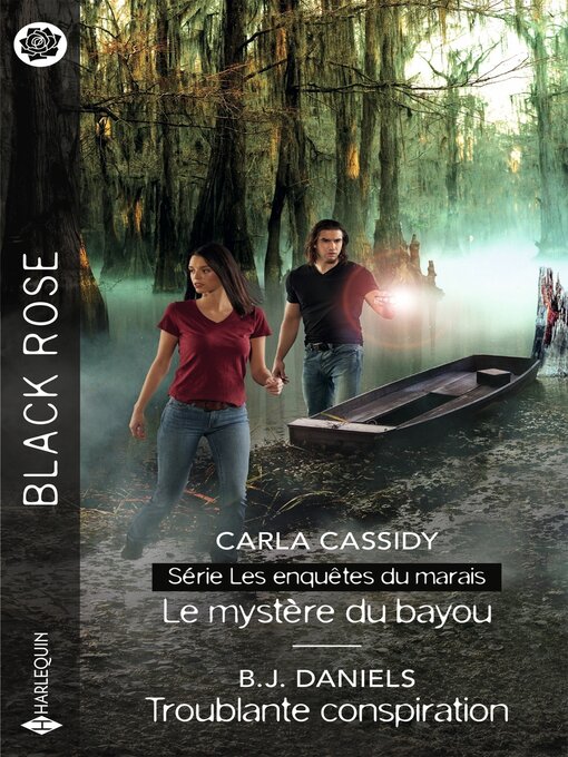 Title details for Le mystère du bayou / Troublante conspiration by Carla Cassidy - Available